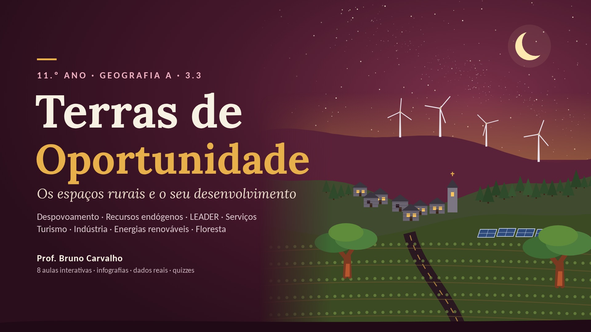 11.º Ano – 3.3. Terras de Oportunidade